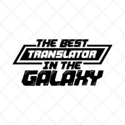 The Best Translator In The Galaxy SVG PNG EPS DXF AI Download