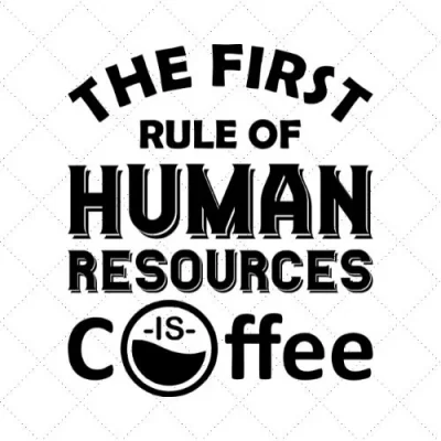 The First Human Resources Coffee SVG PNG EPS DXF AI Download