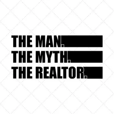 The Man The Myth The Realtor SVG PNG EPS DXF AI Download