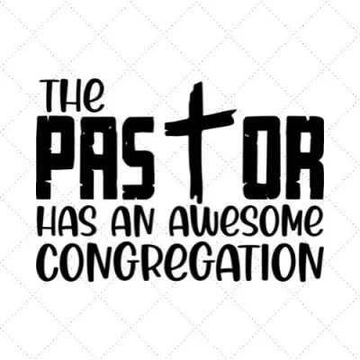 The Pastor Has An Awesome Congregation SVG PNG EPS DXF AI Download