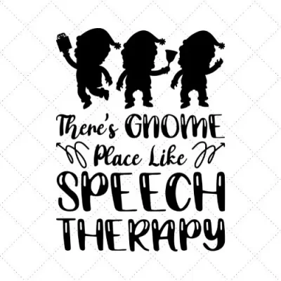 There's Gnome Place Like Speech Therapy SVG PNG EPS DXF AI Download