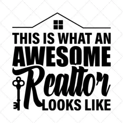 This Is What An Awesome Realtor Looks Like SVG PNG EPS DXF AI Download