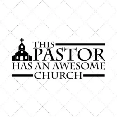 This Pastor Has An Awesome Church SVG PNG EPS DXF AI Download