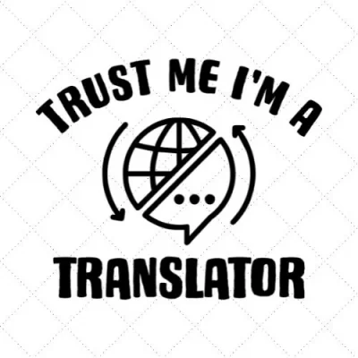 Trust Me I'm A Translator SVG PNG EPS DXF AI Download