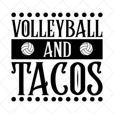 Volleyball And Tacos SVG PNG EPS DXF AI Download