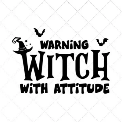 Warning Witch With Attitude SVG PNG EPS DXF AI Download