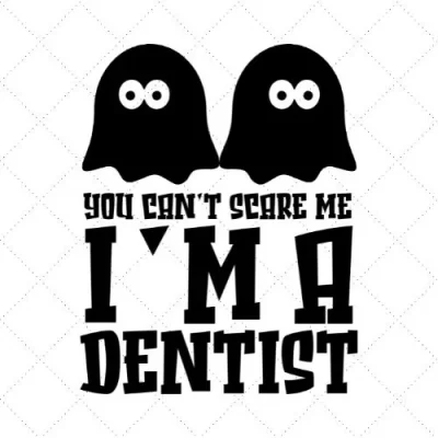 You Can't Scare Me I'm A Dentist SVG PNG EPS DXF AI Download