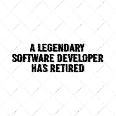 A Legendary Software Developer Has Retired SVG PNG EPS DXF AI Download