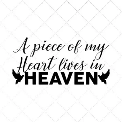 A Piece Of My Heart Lives In Heaven SVG PNG EPS DXF AI Download