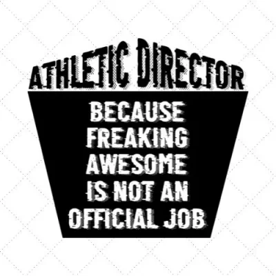 Athletic Director Because Freaking Awesome Is Not An Official Job SVG PNG EPS DXF AI Download