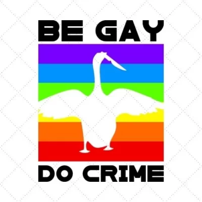 Be Gay Do Crime SVG PNG EPS DXF AI Download