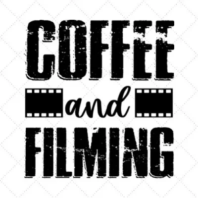 Coffee And Filming SVG PNG EPS DXF AI Download