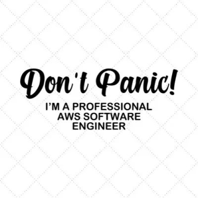 Don't Panic ! I'm A Professional Aws Software Engineer SVG PNG EPS DXF AI Download