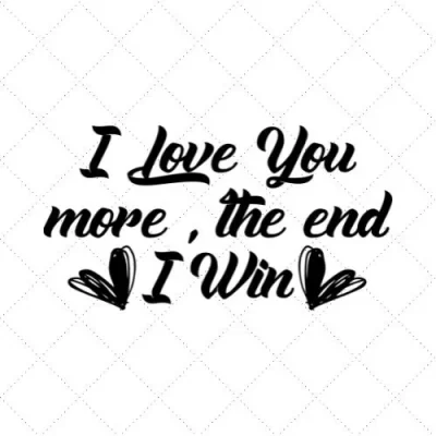 I Love You, The End I Will SVG PNG EPS DXF AI Download