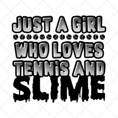 Just A Girl Who Loves Tennies And Slime SVG PNG EPS DXF AI Download
