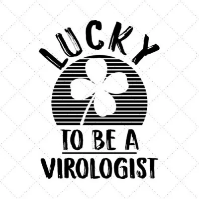 Lucky To Be A Virologist SVG PNG EPS DXF AI Download