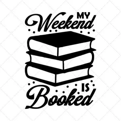 My Weekend Is Booked SVG PNG EPS DXF AI Download