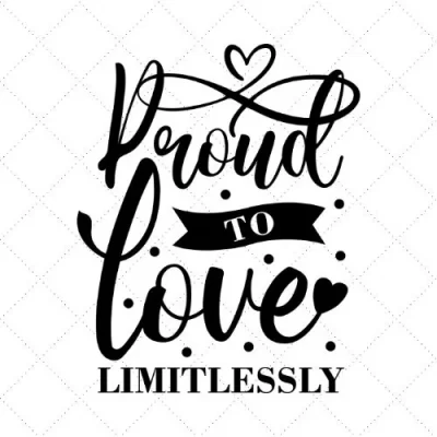 Proud To Love Limitlessly SVG PNG EPS DXF AI Download