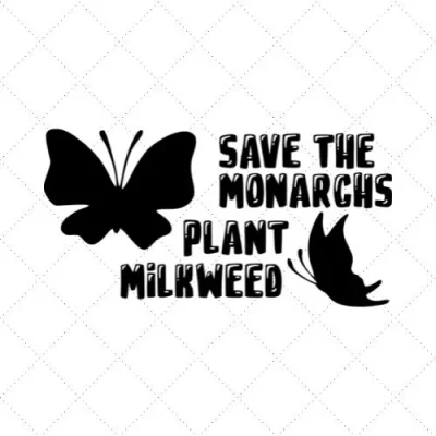 Save The Monarch Plant Milkweed SVG PNG EPS DXF AI Download
