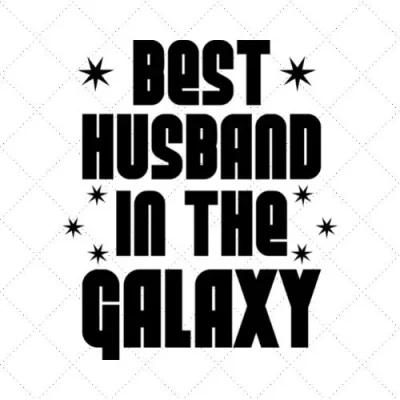 Best Husband In The Galaxy SVG PNG EPS DXF AI Download