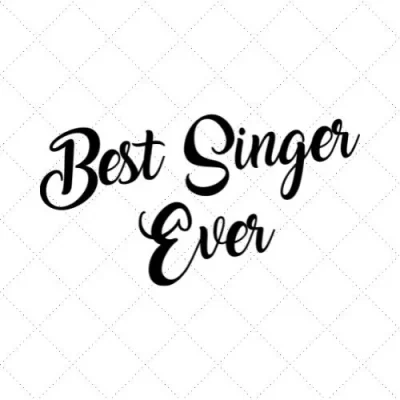 Best Singer Ever SVG PNG EPS DXF AI Download