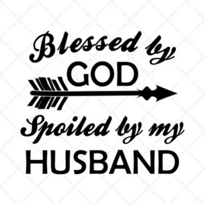 Blessed By God Spoiled By My Husband SVG PNG EPS DXF AI Download