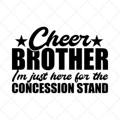 Cheer Brother I'm Just Here For The Concession Stand SVG PNG EPS DXF AI Download