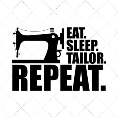 Eat Sleep Tailor Repeat SVG PNG EPS DXF AI Download