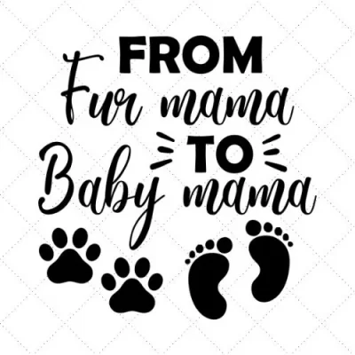 From Fur Mama To Baby Mama SVG PNG EPS DXF AI Download