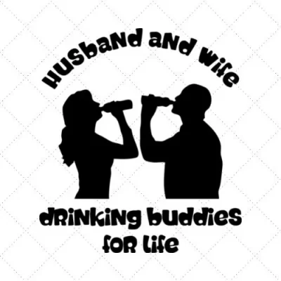 Husband And Wife Drinking Buddies For Life SVG PNG EPS DXF AI Download