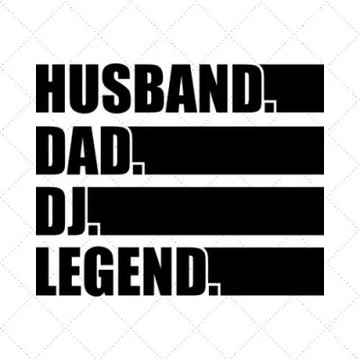 Husband Dad DJ Legend SVG PNG EPS DXF AI Download