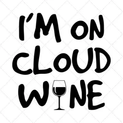 I'm On Cloud Wine SVG PNG EPS DXF AI Download