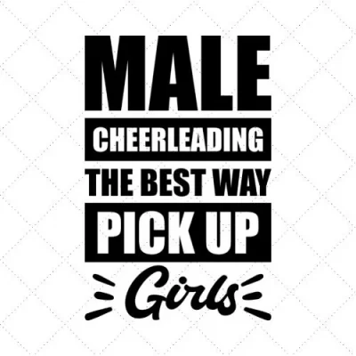 Male Cheerleading The Best Way Pick Up Girls SVG PNG EPS DXF AI Download