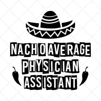 Nacho Average Physician Assistant SVG PNG EPS DXF AI Download