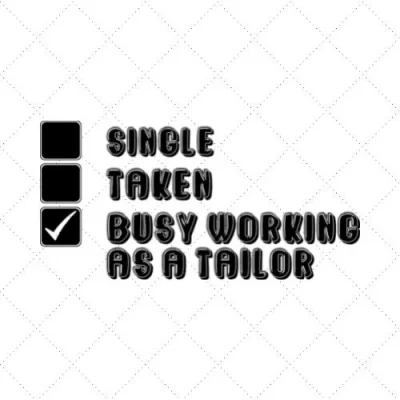 Single Taken Busy Working As A Tailor SVG PNG EPS DXF AI Download