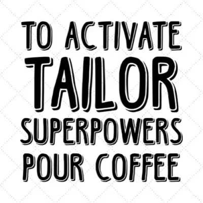 To Activate Tailor Superpowers Pour Coffee SVG PNG EPS DXF AI Download