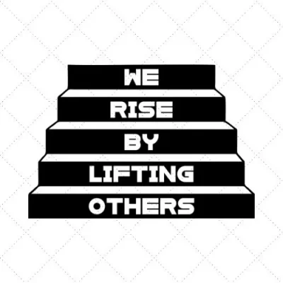 We Rise By Lifting Others SVG PNG EPS DXF AI Download