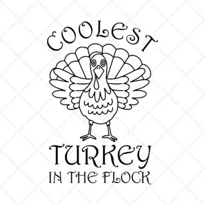 Coolest Turkey In The Flock SVG PNG EPS DXF AI Download