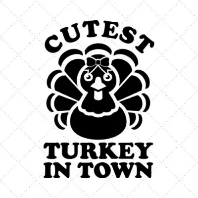 Cutest Turkey In Town SVG PNG EPS DXF AI Download