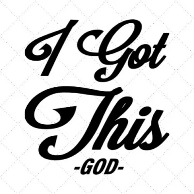 I Got This -God SVG PNG EPS DXF AI Download