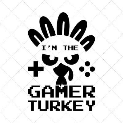 I'm The Gamer Turkey SVG PNG EPS DXF AI Download