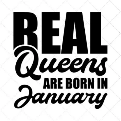 Real Queens Are Born In January SVG PNG EPS DXF AI Download