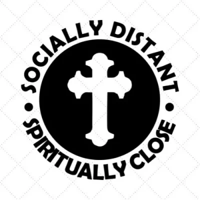 Social Distant Spiritually Close SVG PNG EPS DXF AI Download