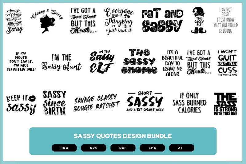 Sassy Quotes Design Bundle | Sassy Shirt Design | Sassy Girl | Sassy Quotes | Sassy Shirts POD | Sassy Bag | Sassy Art