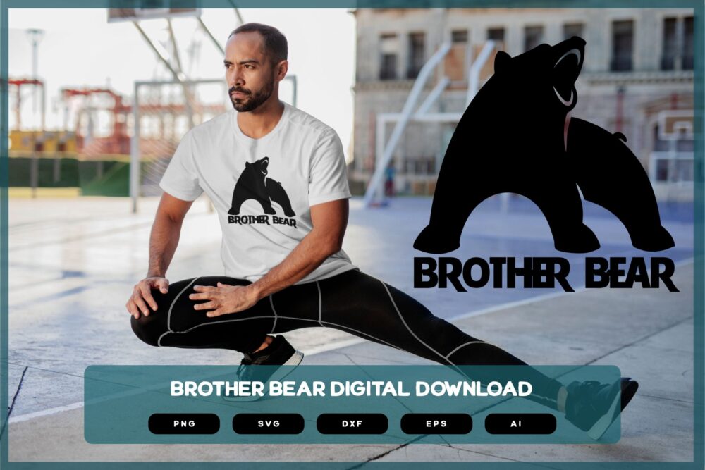 Brother Bear Design | Brother Bear Shirt | T-shirt for Brother | Gift for Brother | Brother Bear SVG | Brother Bear PNG | Brother Bear EPS