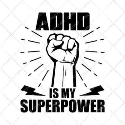ADHD Is My Superpower SVG PNG EPS DXF AI Download