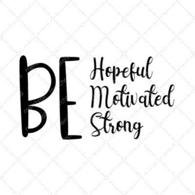 Be Hopeful Motivated Strong SVG PNG EPS DXF AI Download