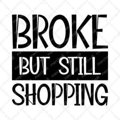 Broke But Still Shopping SVG PNG EPS DXF AI Download