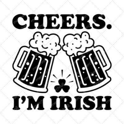 Cheers I'm Irish SVG PNG EPS DXF AI Download