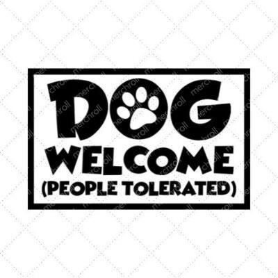 Dog Welcome People Tolerated SVG PNG EPS DXF AI Download